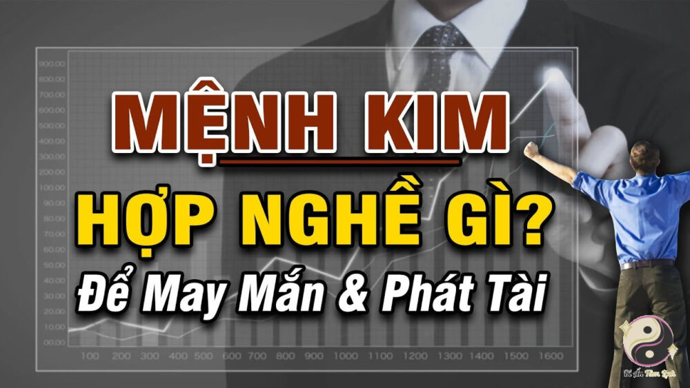 Mệnh Kim hợp nghề gì?
