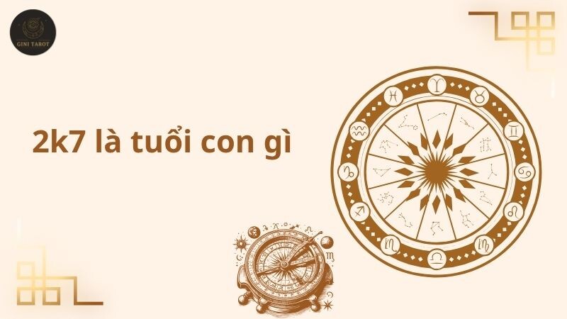 Sinh năm 2007 là tuổi con gì theo 12 con giáp