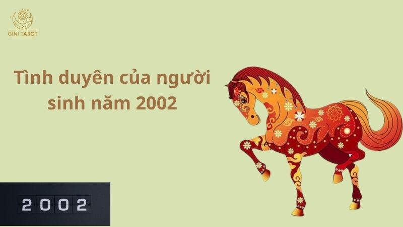 Tình duyên của người sinh năm 2002 vào năm 2025 như thế nào?