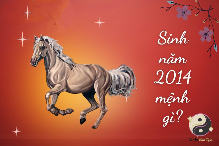 Bản mệnh của những người sinh năm 2014 thế nào?